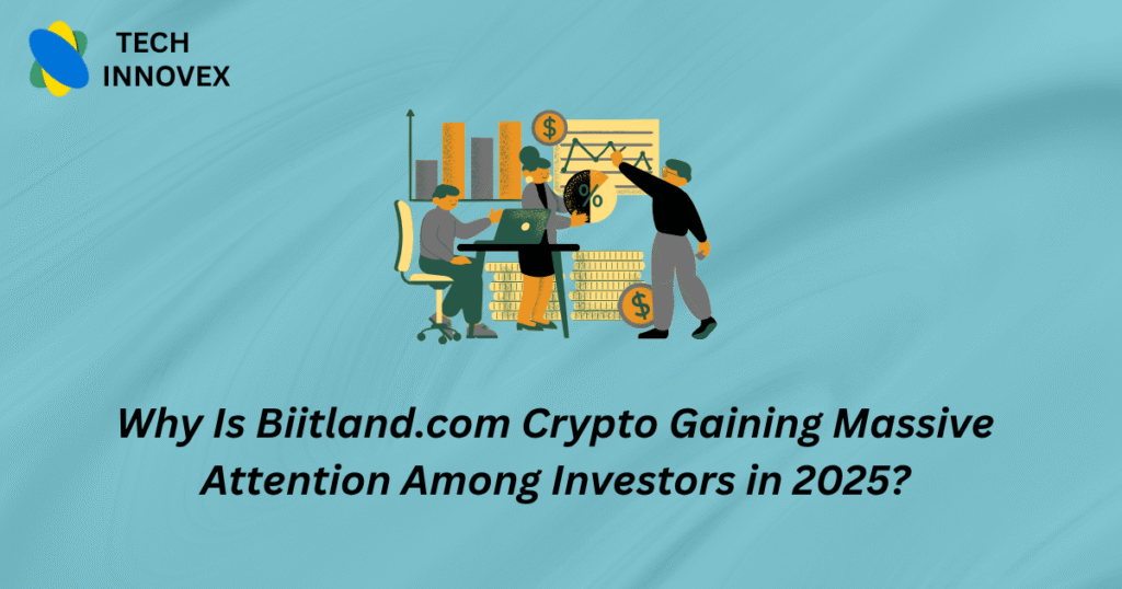 Why Is Biitland.com Crypto Gaining Massive Attention Among Investors in 2025? Biitland.com Crypto